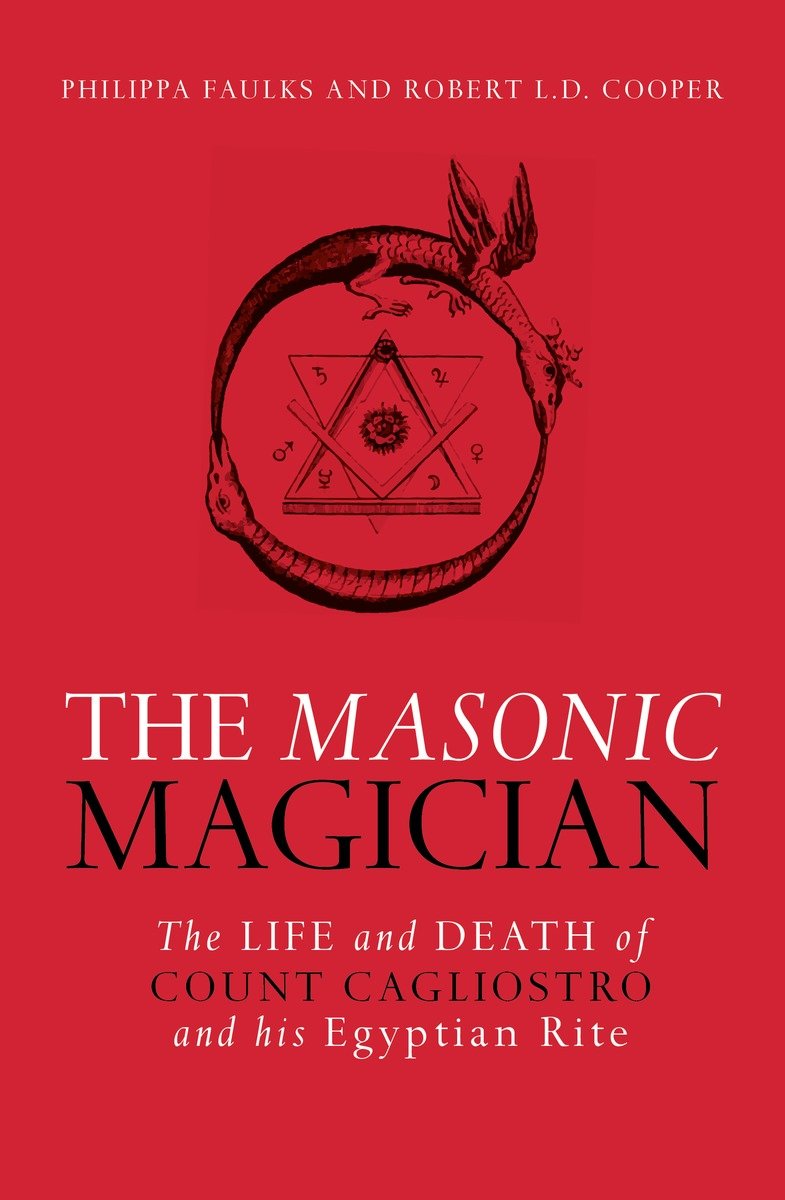 9781786780133 The Masonic Magician: The Life and Death of Count Cagliostro and His Egyptian Rite