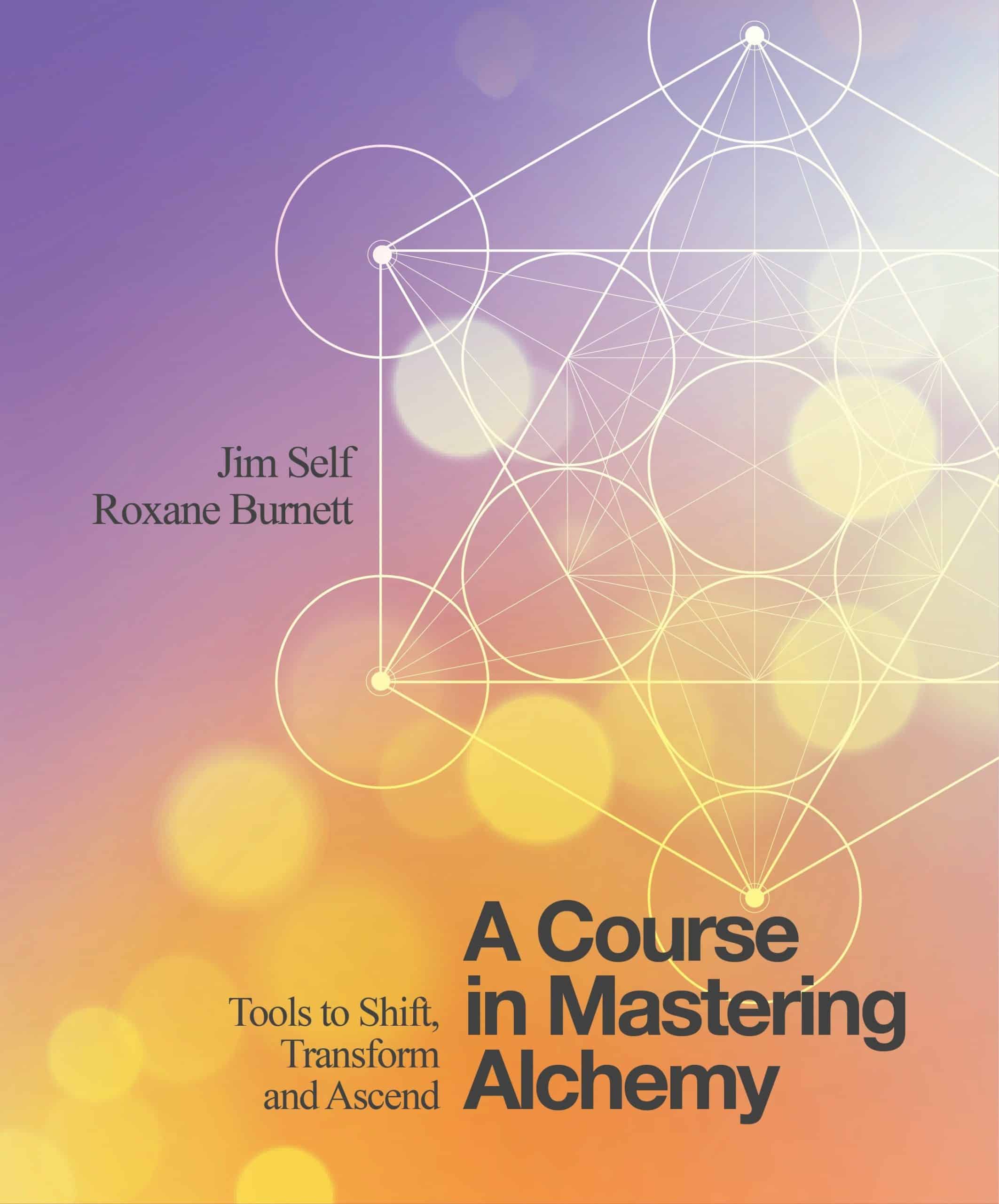 9781786780140 A Course in Mastering Alchemy: Tools to Shift, Transform and Ascend