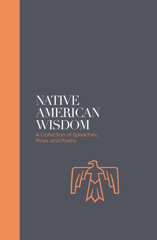 Native American Wisdom: A Spiritual Tradition at One With Nature