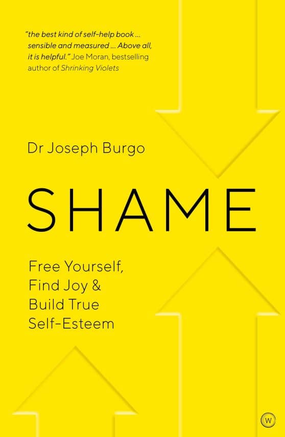 Shame: Free Yourself, Find Joy and Build True Self Esteem