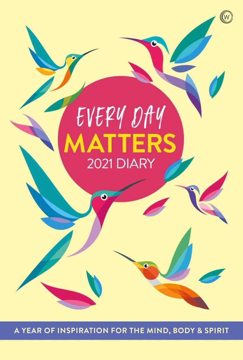 A Year Of Inspiration for the Mind, Body and Spirit: Every Day Matters 2021 Pocket Diary