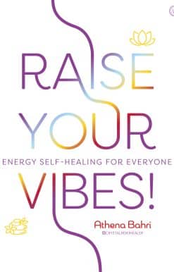 Raise Your Vibes!: Energy Self-healing for Everyone