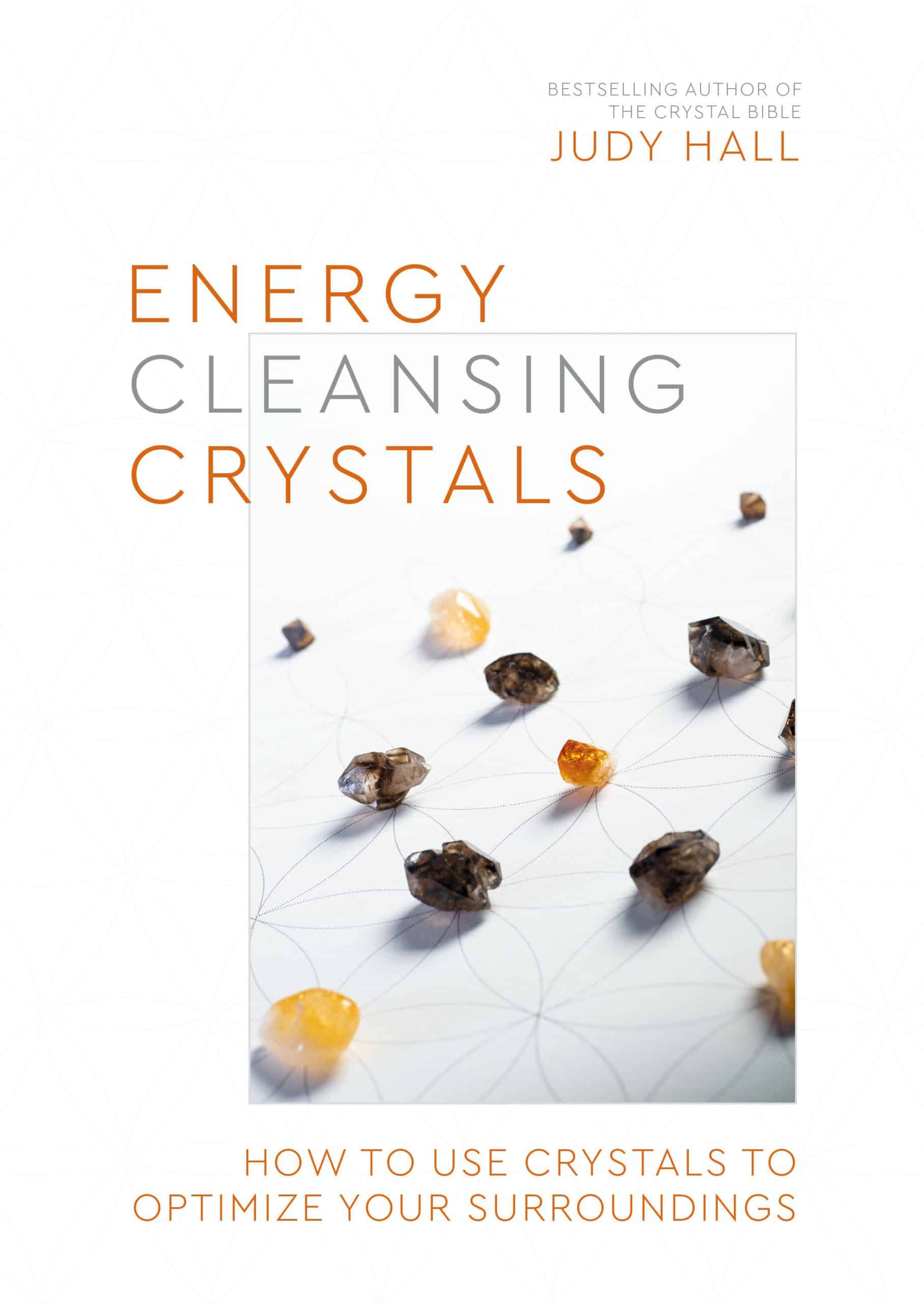 How to Use Crystals to Optimize Your Surroundings: Energy-Cleansing Crystals