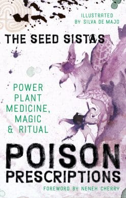 Power Plant Medicine, Magic & Ritual: Poison Prescriptions