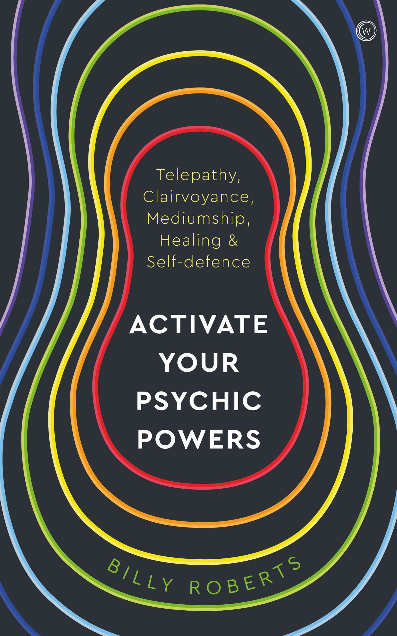 9781786787545 Activate Your Psychic Powers: Telepathy, Clairvoyance, Mediumship, Healing & Self-defence