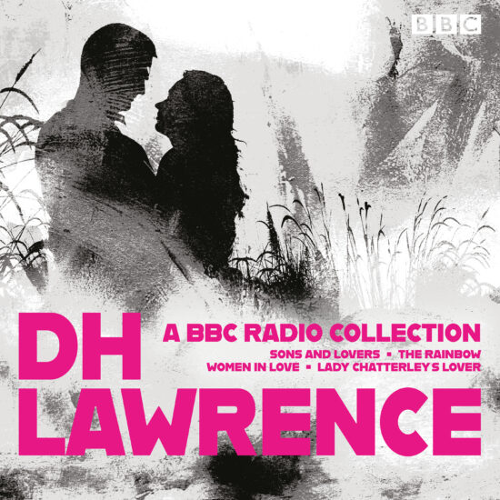 DH Lawrence: A BBC Radio Collection:
