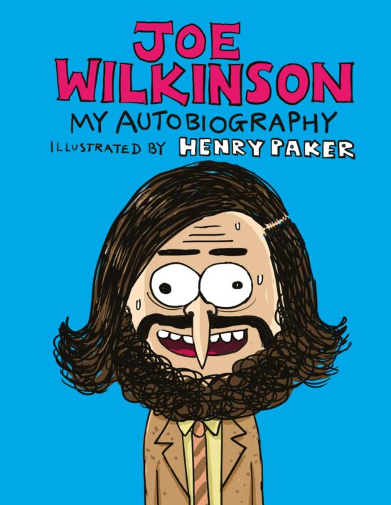My (Illustrated) Autobiography: Joe Wilkinson