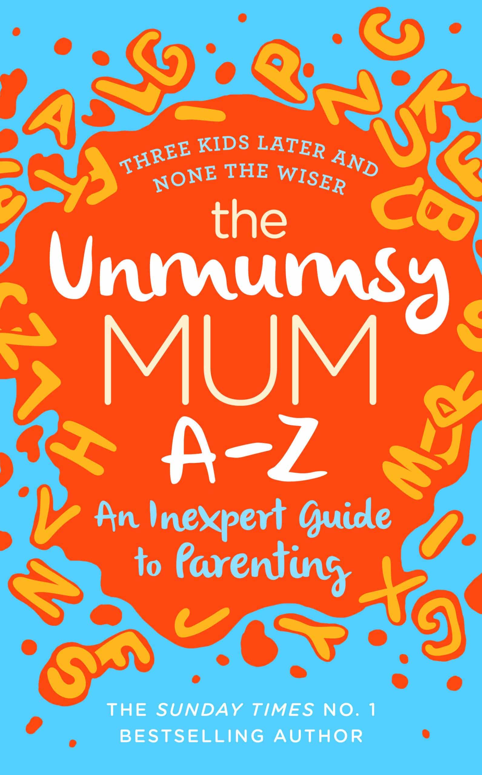 9781787632172 The Unmumsy Mum A-Z - An Inexpert Guide to Parenting