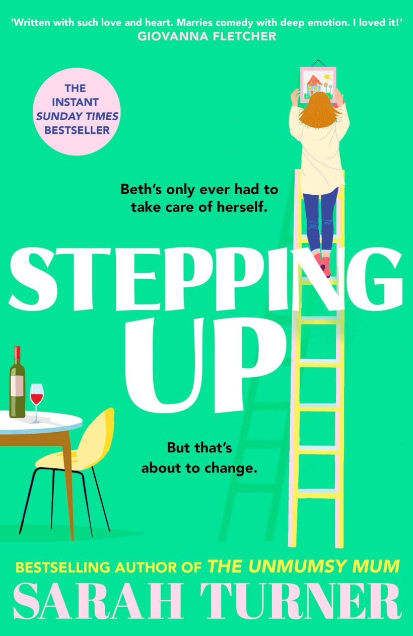From the Sunday Times bestselling author of THE UNMUMSY MUM: Stepping Up