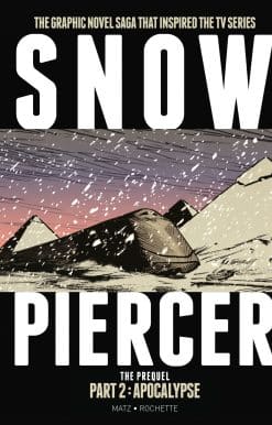Snowpiercer: Prequel Vol. 2: Apocalypse (Graphic Novel)