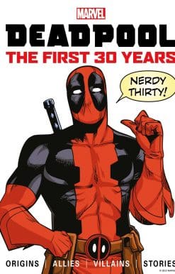 Marvel's Deadpool The First 30 Years