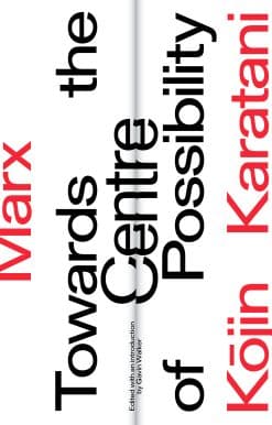 Marx: Towards the Centre of Possibility