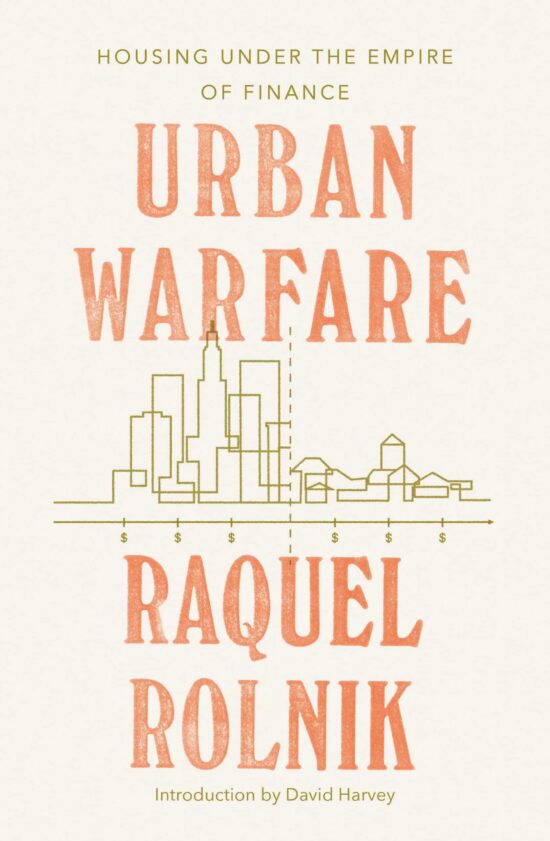 Housing under the Empire of Finance: Urban Warfare