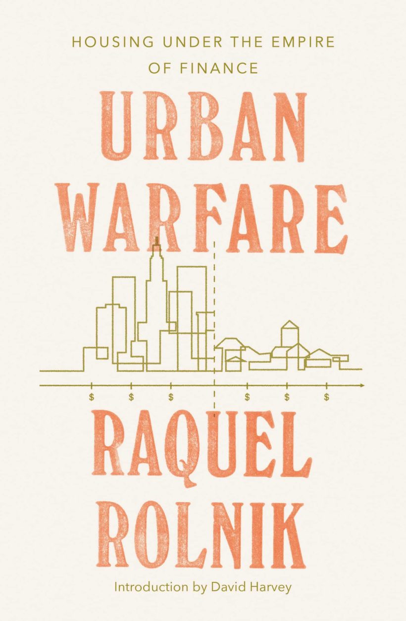 Housing under the Empire of Finance: Urban Warfare