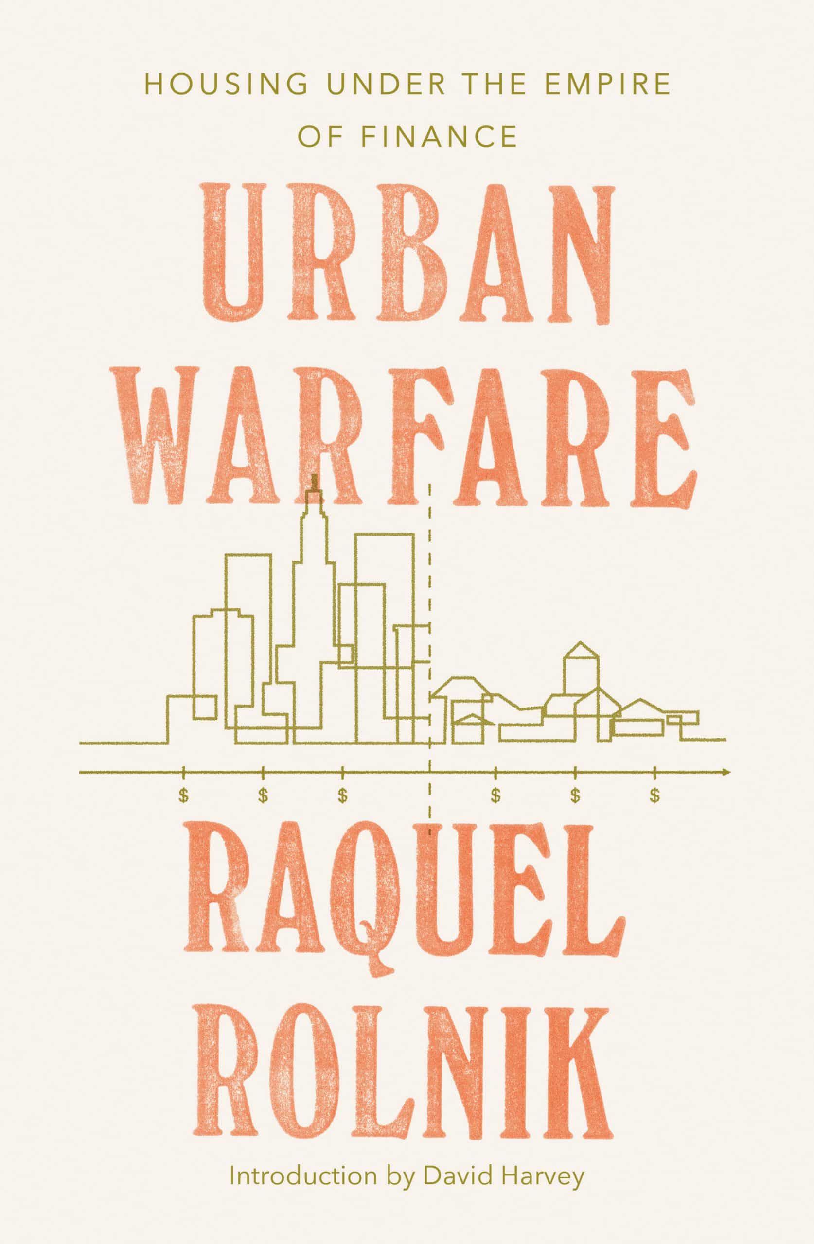 Housing under the Empire of Finance: Urban Warfare