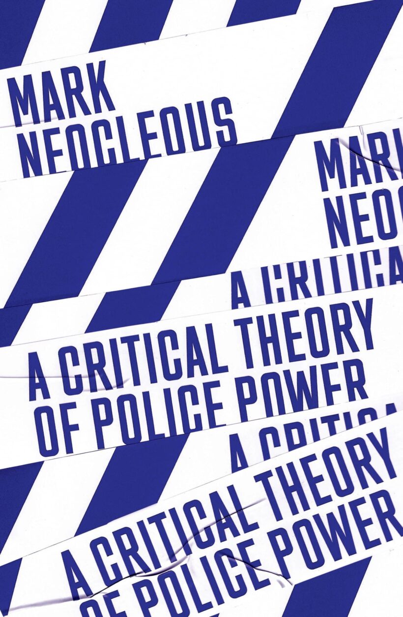The Fabrication of the Social Order: A Critical Theory of Police Power