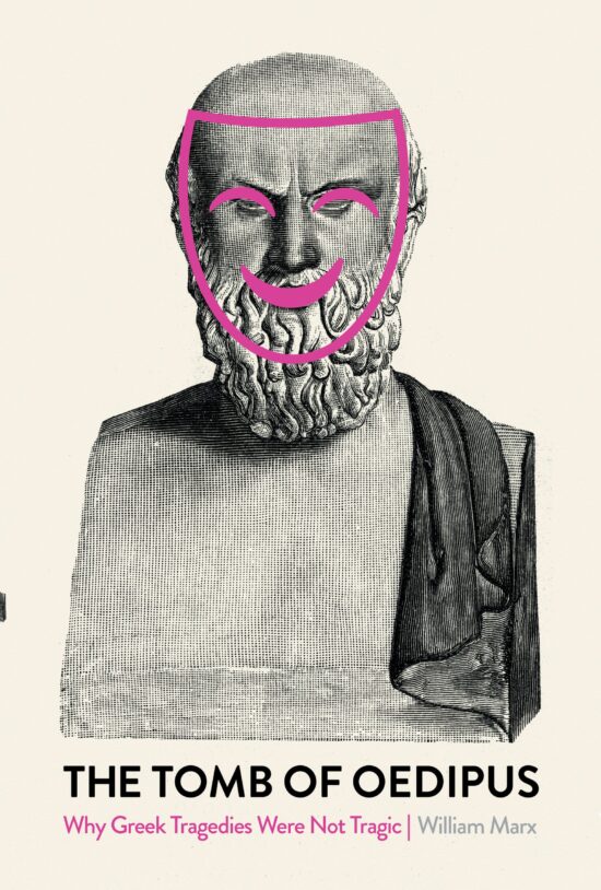 Why Greek Tragedies Were not Tragic: The Tomb of Oedipus