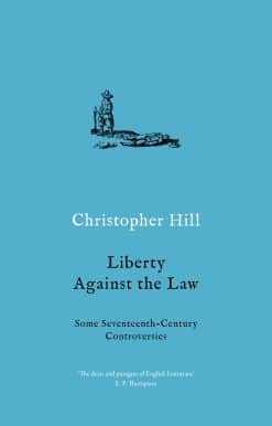 Some Seventeenth-Century Controversies: Liberty Against the Law