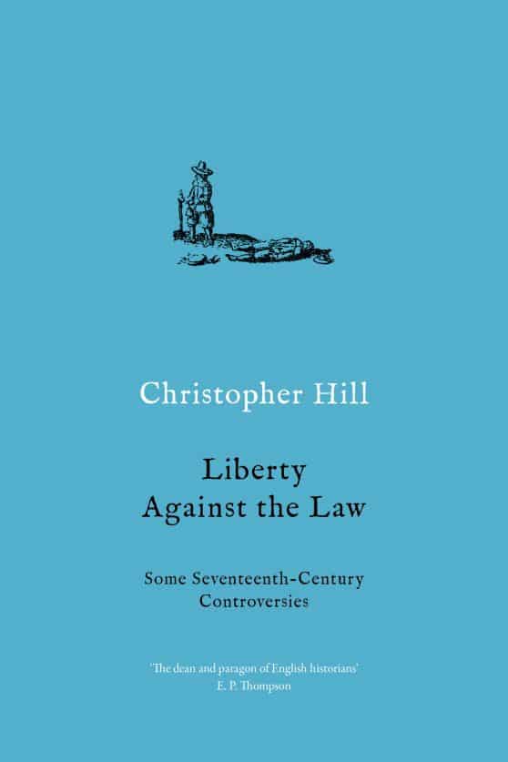 Some Seventeenth-Century Controversies: Liberty Against the Law