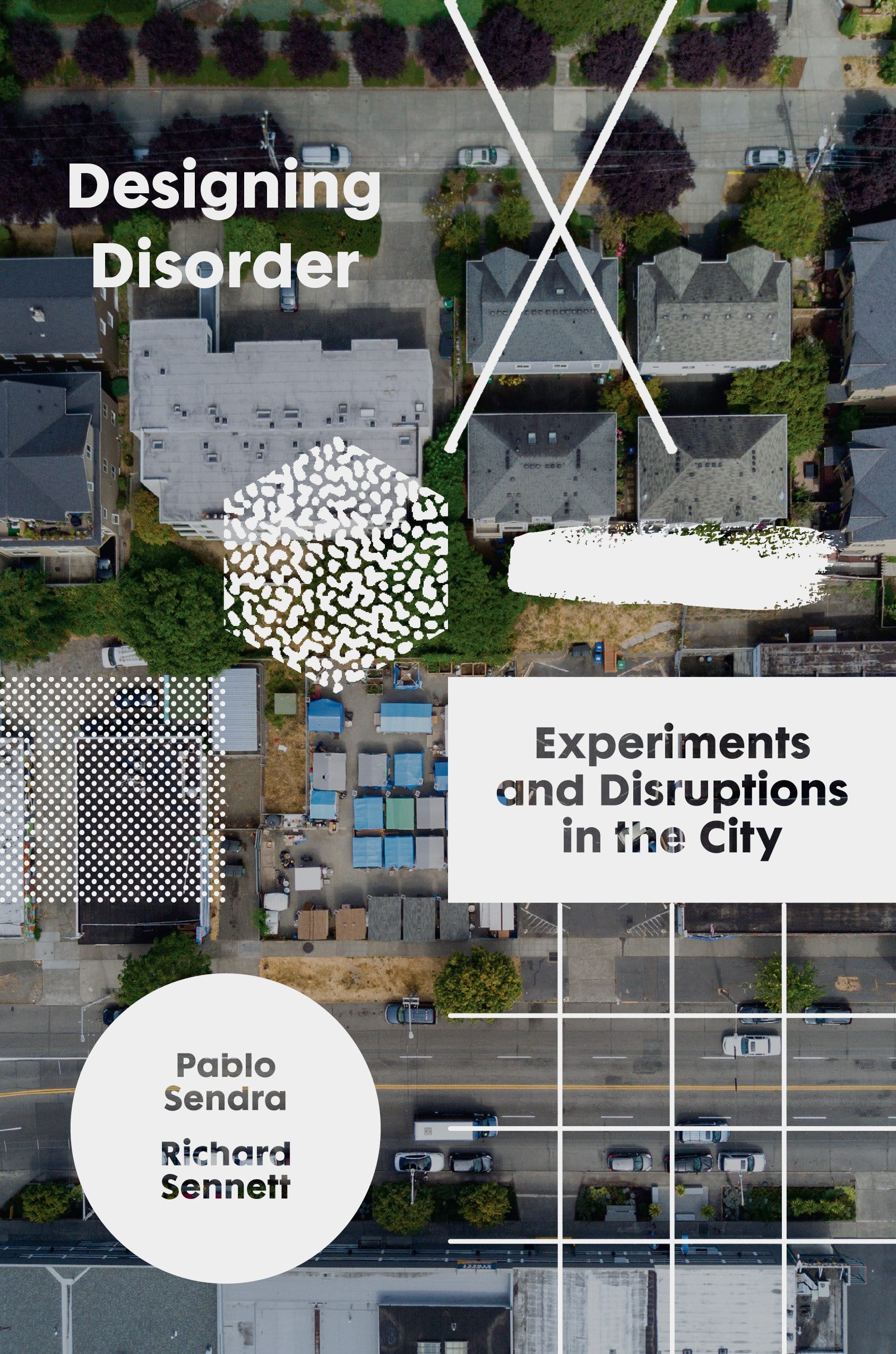 9781788737807 Designing Disorder: Experiments and Disruptions in the City