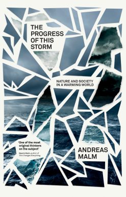 The Progress of This Storm: Nature and Society in a Warming World