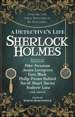 Sherlock Holmes: A Detective’s Life