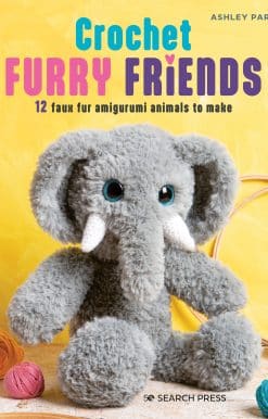 Crochet Furry Friends: 12 faux fur amigurumi animals to make