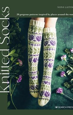 Knitted Socks: 20 gorgeous patterns inspired by places around the world