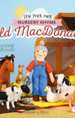 Sew Your Own Nursery Rhyme: Old MacDonald
