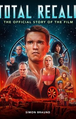 Total Recall: The Official Story of the Film: