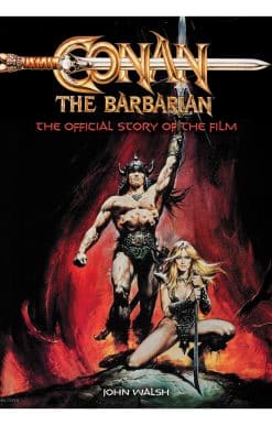 Conan the Barbarian: The Official Story of the Film: