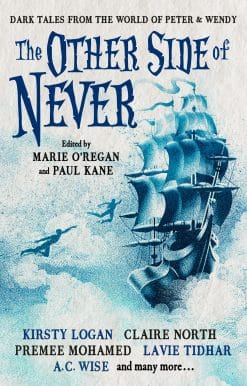 The Other Side of Never: Dark Tales from the World of Peter & Wendy