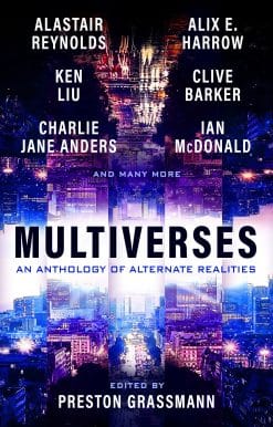 Multiverses: An anthology of alternate realities