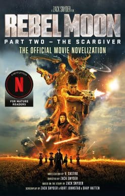 Rebel Moon Part Two - The Scargiver: The Official Novelization: