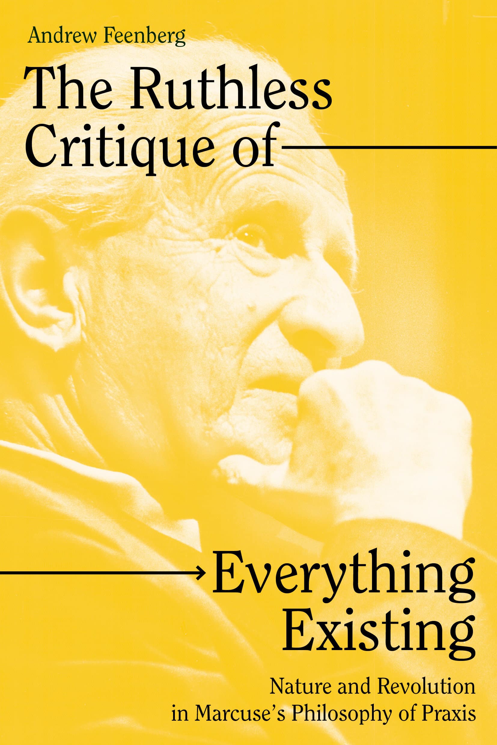 9781804290835 The Ruthless Critique of Everything Existing: Nature and Revolution in Marcuse’s Philosophy of Praxis