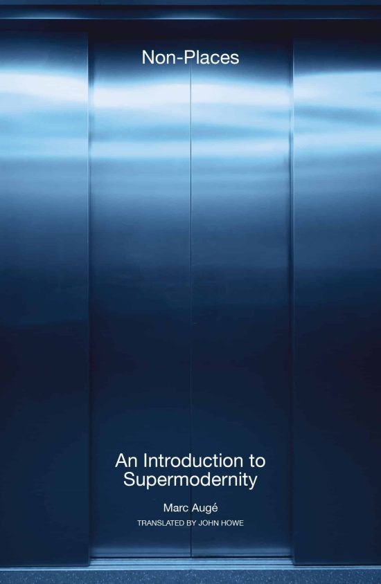 Non-Places: An Introduction to Supermodernity