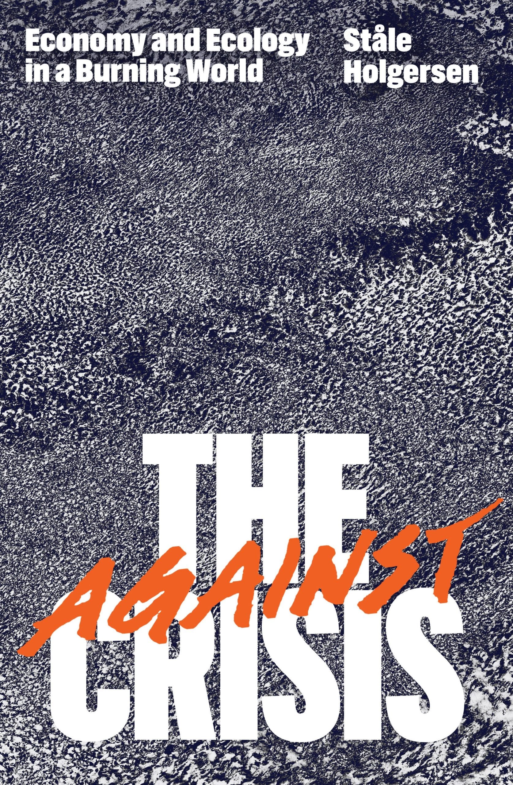 Economy and Ecology in a Burning World: Against the Crisis