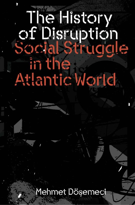 Social Struggle in the Atlantic World: The History of Disruption
