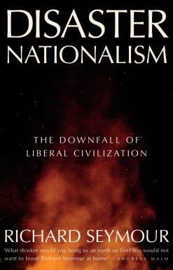 The Downfall of Liberal Civilization: Disaster Nationalism