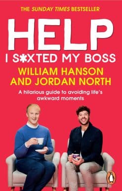 Help I S*xted My Boss: The Sunday Times Bestselling Guide to Avoiding Life#s Awkward Moments