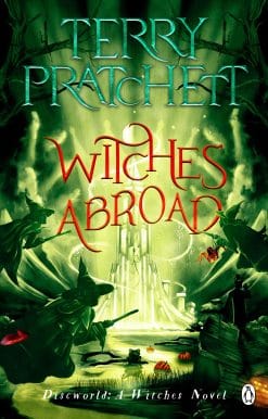 Witches Abroad: (Discworld Novel 12)