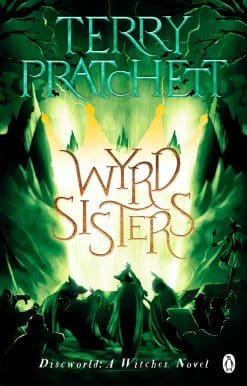 Wyrd Sisters: (Discworld Novel 6)