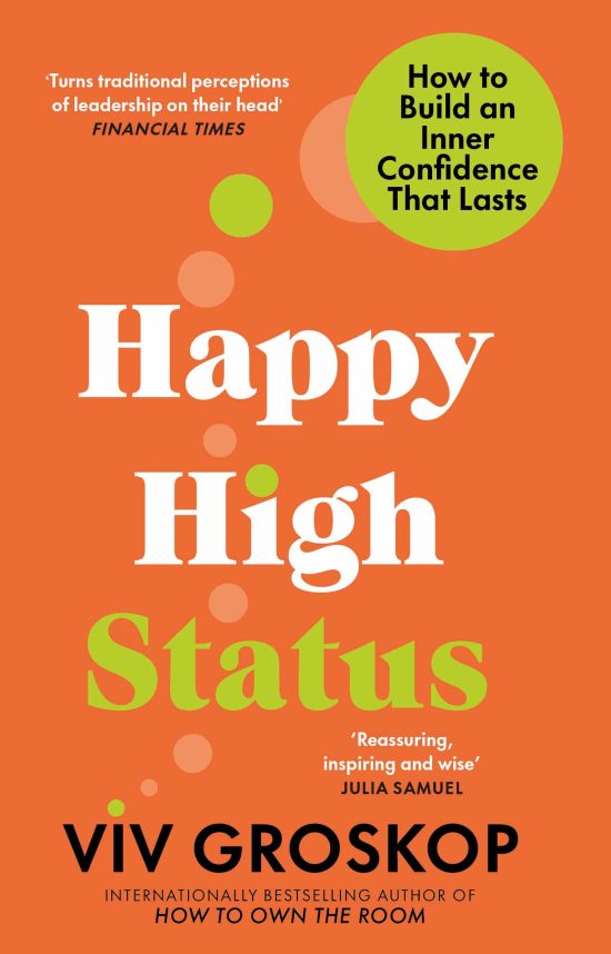 Happy High Status: How to Be Effortlessly Confident