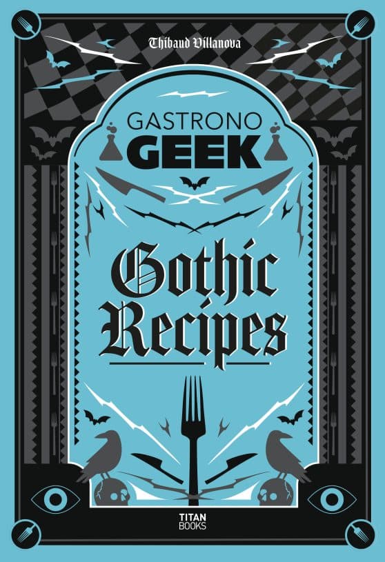 Gastronogeek Gothic Recipes: