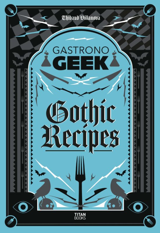 Gastronogeek Gothic Recipes: