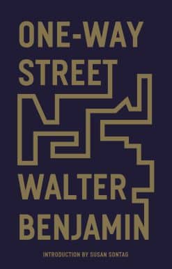 And Other Writings: One-Way Street