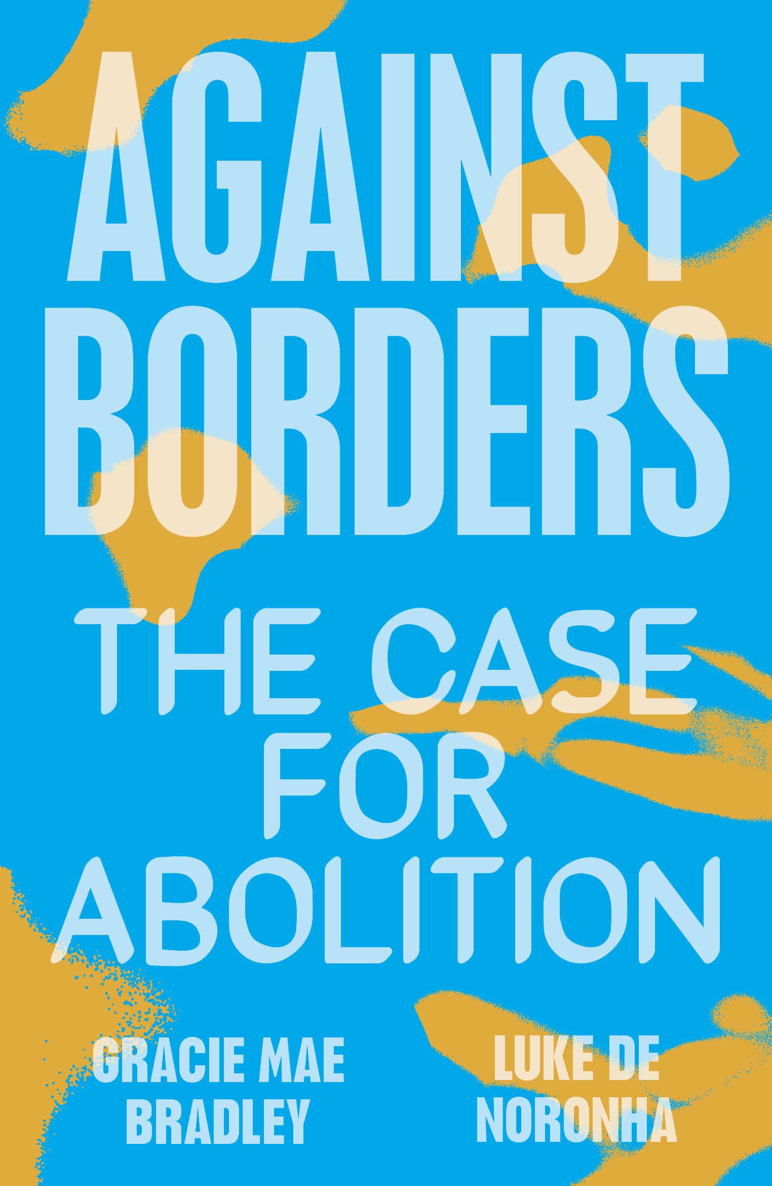 9781839761959 Against Borders: The Case for Abolition