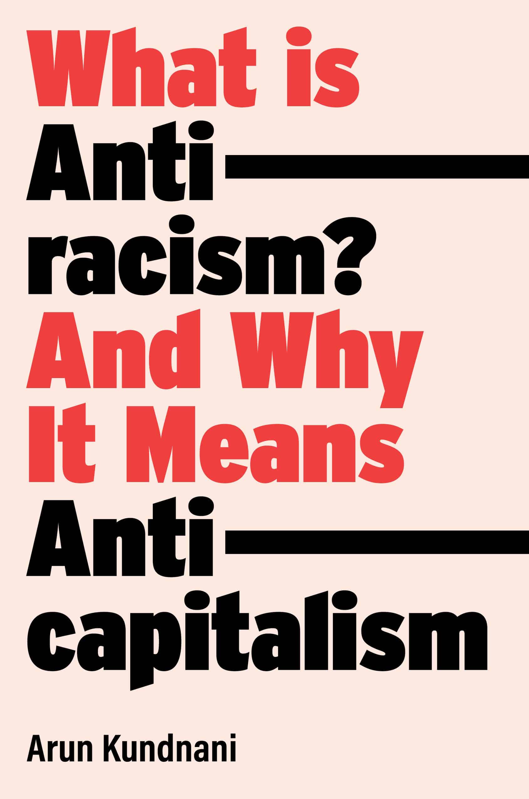 9781839762765 What Is Antiracism?: And Why It Means Anticapitalism