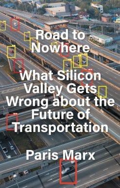 Road to Nowhere: What Silicon Valley Gets Wrong about the Future of Transportation