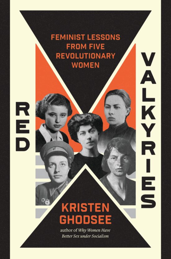Feminist Lessons From Five Revolutionary Women: Red Valkyries
